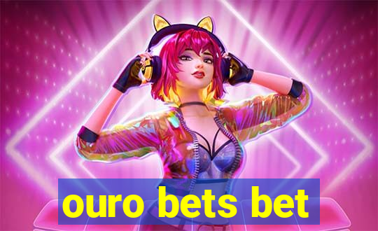 ouro bets bet